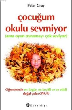 Çocuğum Okulu Sevmiyor; Ama Oyun Oynamayı Çok Seviyor