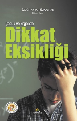 Çocuk ve Ergende Dikkat Eksikliği