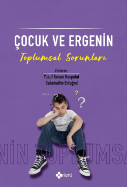 Çocuk Ve Ergenin Toplumsal Sorunları