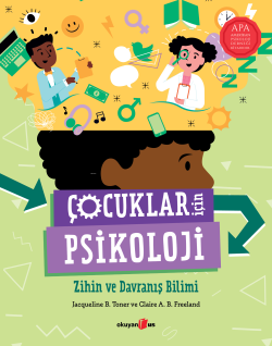 Çocuklar İçin Psikoloji; Zihin ve Davranış Bilimi