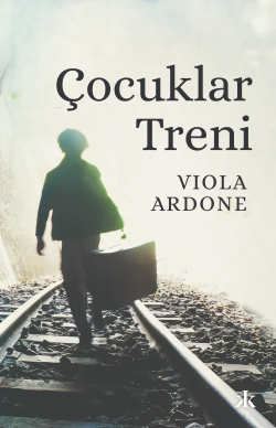 Çocuklar Treni - Viola Ardone | Yeni ve İkinci El Ucuz Kitabın Adresi