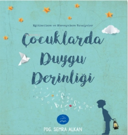 Çocuklarda Duygu Derinliği