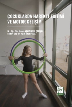 Çocuklarda Hareket Eğitimi Ve Motor Gelişim