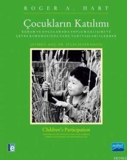 Çocukların Katılımı; Kuram ve Uygulamada Toplum Gelişimi ve Çevre Korumasında Genç Yurttaşları İçermek