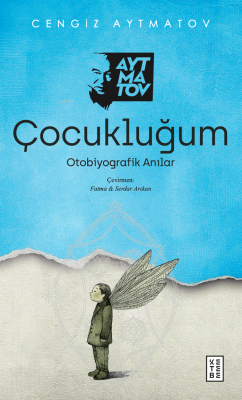 Çocukluğum;Otobiyografik Anılar - Cengiz Aytmatov | Yeni ve İkinci El 