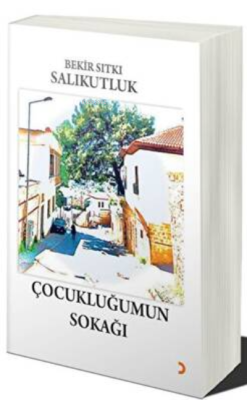 Çocukluğumun Sokağı