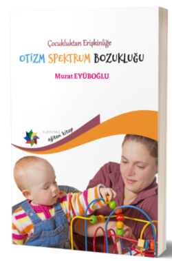 Çocukluktan Erişkinliğe Otizm Spektrum Bozukluğu - Murat Eyüboğlu | Ye