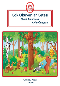 Çok Okuyanlar Çetesi Öykü Anlatıyor (8+Yaş)