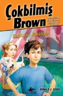 Çokbilmiş Brown 4; Suçluları Yakalıyor