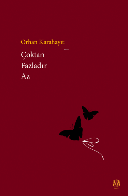 Çoktan Fazladır Az - Orhan Karahayıt | Yeni ve İkinci El Ucuz Kitabın 