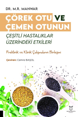 Çörek Otu ve Çemen Otunun Çeşitli Hastalıklar Üzerindeki Etkileri