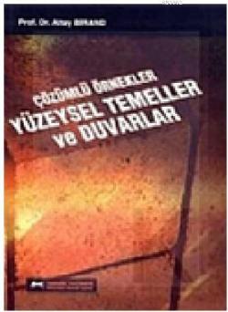 Çözümlü Örnekler Yüzeysel Temeller ve Duvarlar