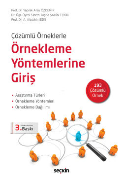 Çözümlü Örneklerle Örnekleme Yöntemlerine Giriş;Araştırma Türleri – Örnekleme Yöntemleri Örnekleme Dağılımı