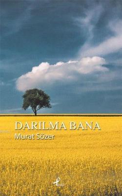 Darılma Bana - Murat Sözer | Yeni ve İkinci El Ucuz Kitabın Adresi