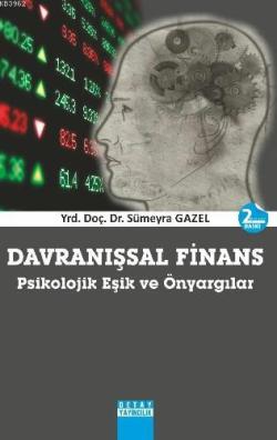 Davranışsal Finans; Psikolojik Eşik ve Önyargılar