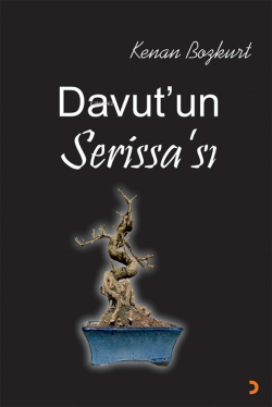 Davut’un Serissa’sı - Kenan Bozkurt | Yeni ve İkinci El Ucuz Kitabın A