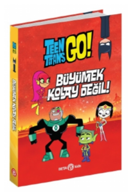 DC Comics: Teen Titans Go! - Büyümek Kolay Değil!