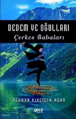 Dedem ve  Oğulları; Çerkes Babalara