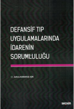 Defansif Tıp Uygulamalarında İdarenin Sorumluluğu