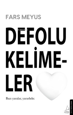 Defolu Kelimeler;Bazı Yaralar Yararlıdır