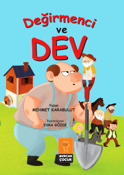 Değirmenci ve Dev (Renkli Resimli - 6+Yaş)