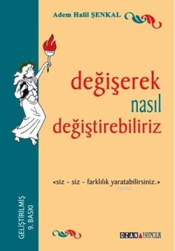 Değişerek Nasıl Değiştirebiliriz; Siz - Siz - Farklılık Yaratabilirsiniz