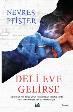 Deli Eve Gelirse - Nevres Pfister | Yeni ve İkinci El Ucuz Kitabın Adr