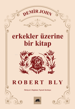 Demir John Erkekler Üzerine Bir Kitap;Erkekler Üzerine Bir Kitap - Rob