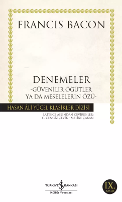 Denemeler; Güvenilir Öğütler ya da Meselelerin Özü