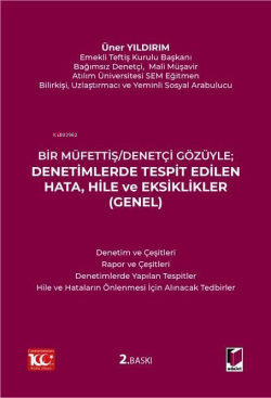 Denetimlerde Tespit Edilen Hata, Hile ve Eksiklikler (Genel);Bir Müfettiş - Denetçi Gözüyle