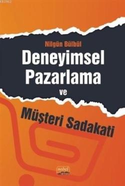 Deneyimsel Pazarlama ve Müşteri Sadakati