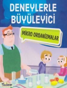 Deneylerle Büyüleyici Mikro Organizmalar