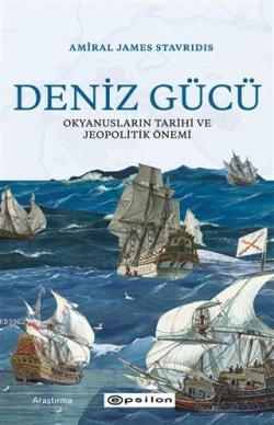 Deniz Gücü; Okyanusların Tarihi ve Jeopolitik Önemi