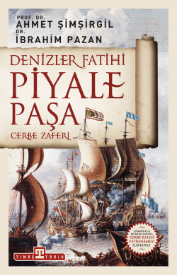 Denizler Fatihi Piyale Paşa / Cerbe Zaferi