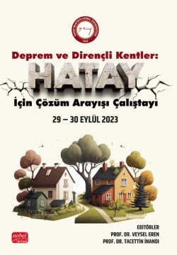 Deprem Ve Dirençli Kentler - Hatay İçin Çözüm Arayışı Çalıştayı (29 - 30 Eylül 2023)