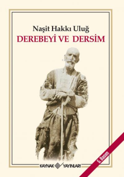 Derebeyi ve Dersim; Cumhuriyetin Gözüyle Kürt Meselesi-4