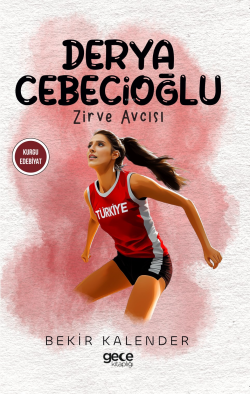 Derya Cebecioğlu;Zirve Avcısı