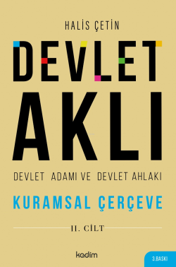 Devlet Aklı, Devlet Adamı Ve Devlet Ahlakı İkinci Cilt;Kuramsal Çerçeve