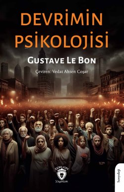 Devrimin Psikolojisi - Gustave Le Bon | Yeni ve İkinci El Ucuz Kitabın