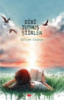 Dibi Tutmuş Şiirler