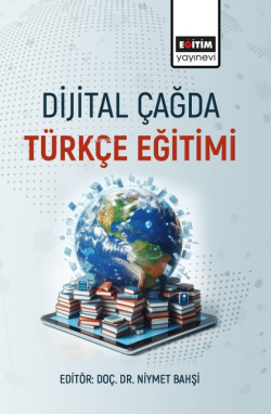 Dijital Çağda Türkçe Eğitimi