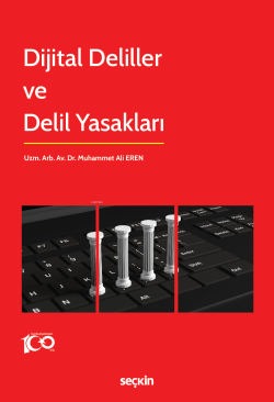 Dijital Deliller ve Delil Yasakları