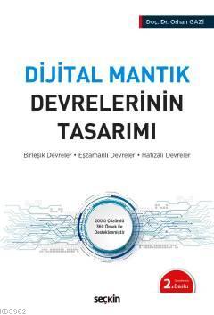 Dijital Mantık Devrelerinin Tasarımı; Birleşik Devreler – Eşzamanlı Devreler – Hafızalı Devreler