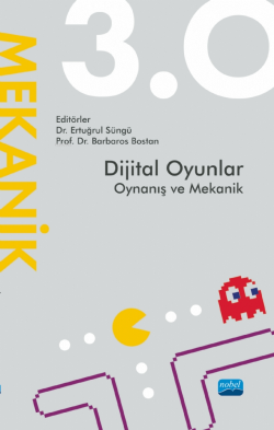 Dijital Oyunlar 3.0 - Oynanış ve Mekanik