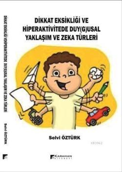 Dikkat Eksikliği ve Hiperaktivitede Duy(g)usal Yaklaşım Ve Zeka Türleri