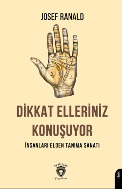 Dikkat Elleriniz Konuşuyor - İnsanları Elden Tanıma Sanatı