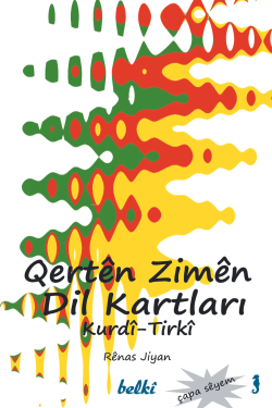 Dil Kartları-Qertên Zimên;Kurdi - Tirki