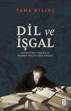 Dil ve İşgal ;Eliezer Ben-Yehuda ve Modern İbranicenin Doğuşu