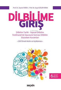 Dilbilime Giriş;Dilbilim Tarihi – Yapısal Dilbilim – Ferdinand de Saussure Sonrası Dilbilim – Sözcelem Kuramları