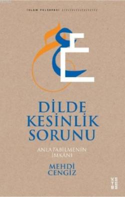 Dilde Kesinlik Sorunu; Anlatabilmenin İmkânı